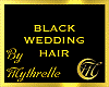 BLACK WEDDING HAIR