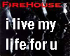 FIREHOUSE-I LIVE MY LIFE