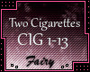 two cigarettes