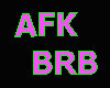 AFK BRB RAVE PURPLE Sign