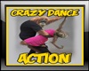 Crazy Dance Action