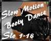 |T|SlowMotionBootyDance