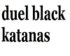 duel black katanas
