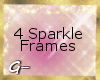 G- 4 Sparkle Frames