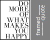 quote: do more of