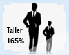 Taller Scaler by 165%