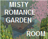 MISTY ROMANCE GARDEN