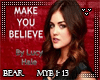 B l Make you Believe