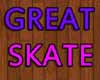 *R* GREAT SKATE SIGN