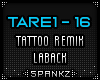 TARE - Tattoo Remix