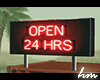 Open 24 hrs - Sign