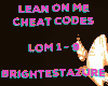 Lean on Me - Cheat Codes
