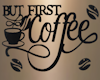 [CI]But First Coffee Pst