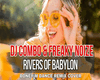 Rivers Of Babylon 2025