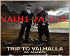 *J* Trip to valhalla