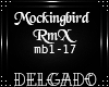 [D]Mockingbird RmX