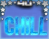 Chill Sign
