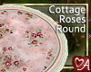 .a Cottage Roses Round