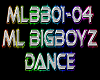ML Big Boyz Dance 4spd