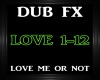 Dub FX ~ Love Me Or Not