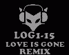 REMIX - LOVE IS GONE