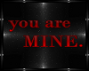 *V* You are Mine