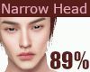 😊89% narrow head