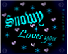 [S] Snowy Loves you!