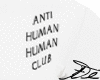 Anti Human Club AW