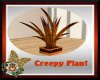 ~HW~Creepy Plant