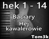 Baciary- Hej kawalerowie