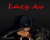 Lazy Ass Head Sign