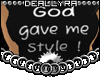[D]God Gave Me Style