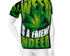 Friend with Weed