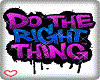 do the right things
