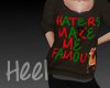 H|HatersMadeMeFamous [F]