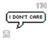 R. I dont care
