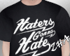 Haters Shirt