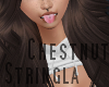 Chestnut || STRINGLA