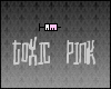 ToxicPink