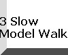 AO~3 Slow Model Walks