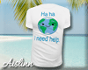 Earth Needs Help T-Shirt