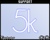 5k Support