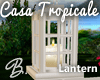*B* Casa Tropical Lantrn