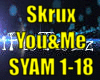 *Skrux You&Me*
