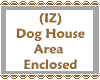 (IZ) Dog House Area