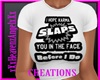 Karma Slaps White Tee