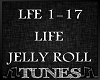 ♫𝕽 Life Jelly Roll