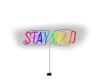 Pride Stay Wild Neon
