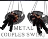 {DBA}METAL COUPLES SWING